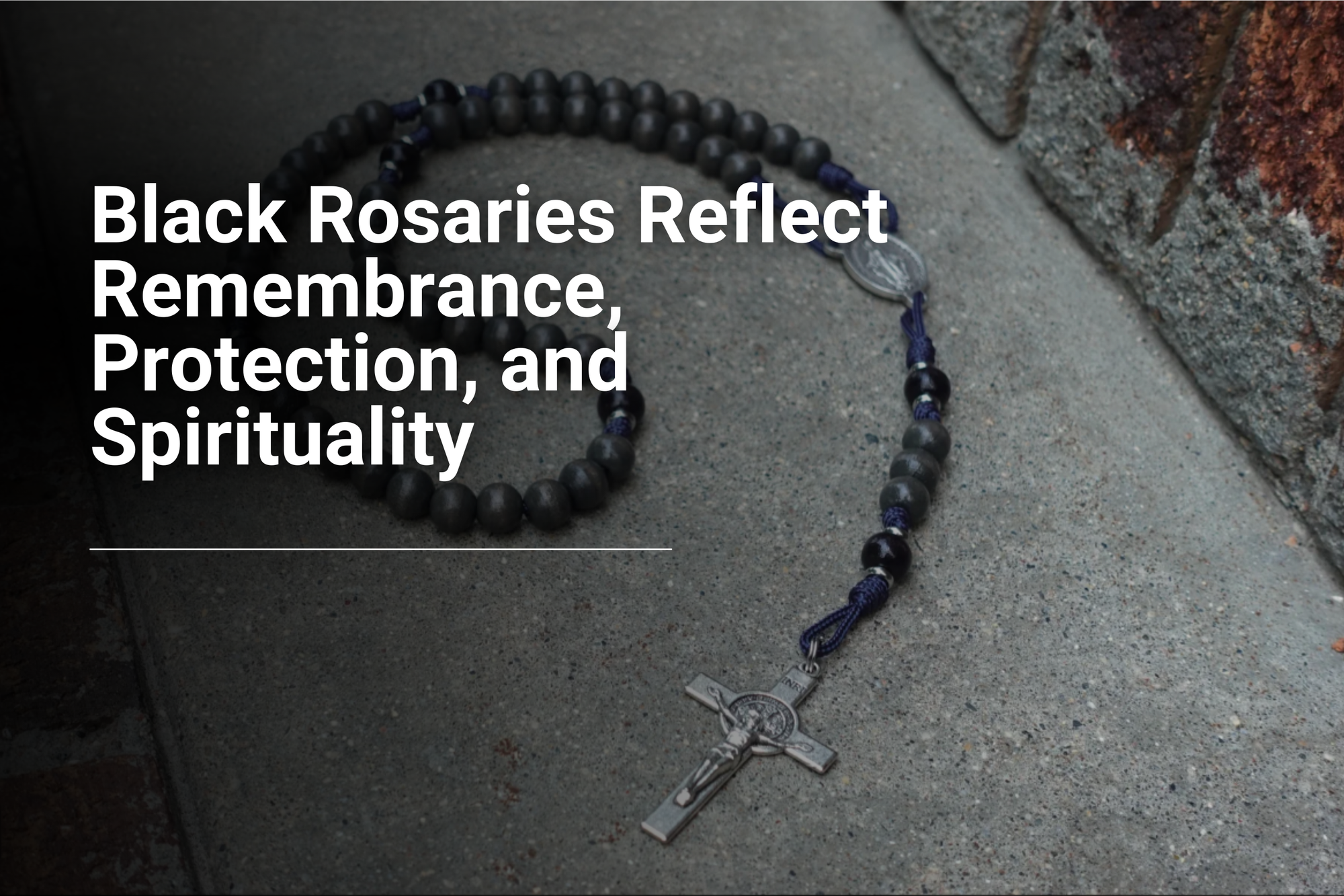Exploring the Symbolism Behind a Black Rosary