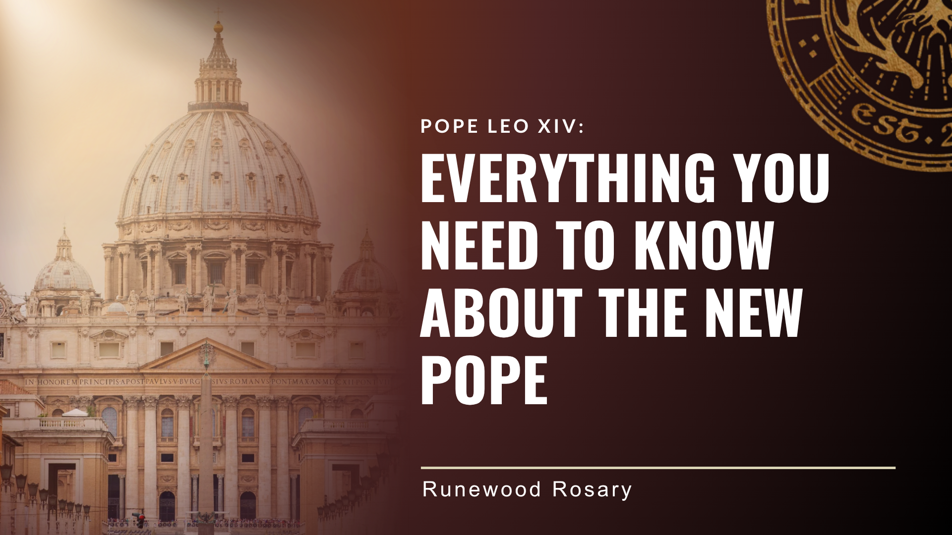 Pope Leo XIV: Everything You Need To Know About the New Pope