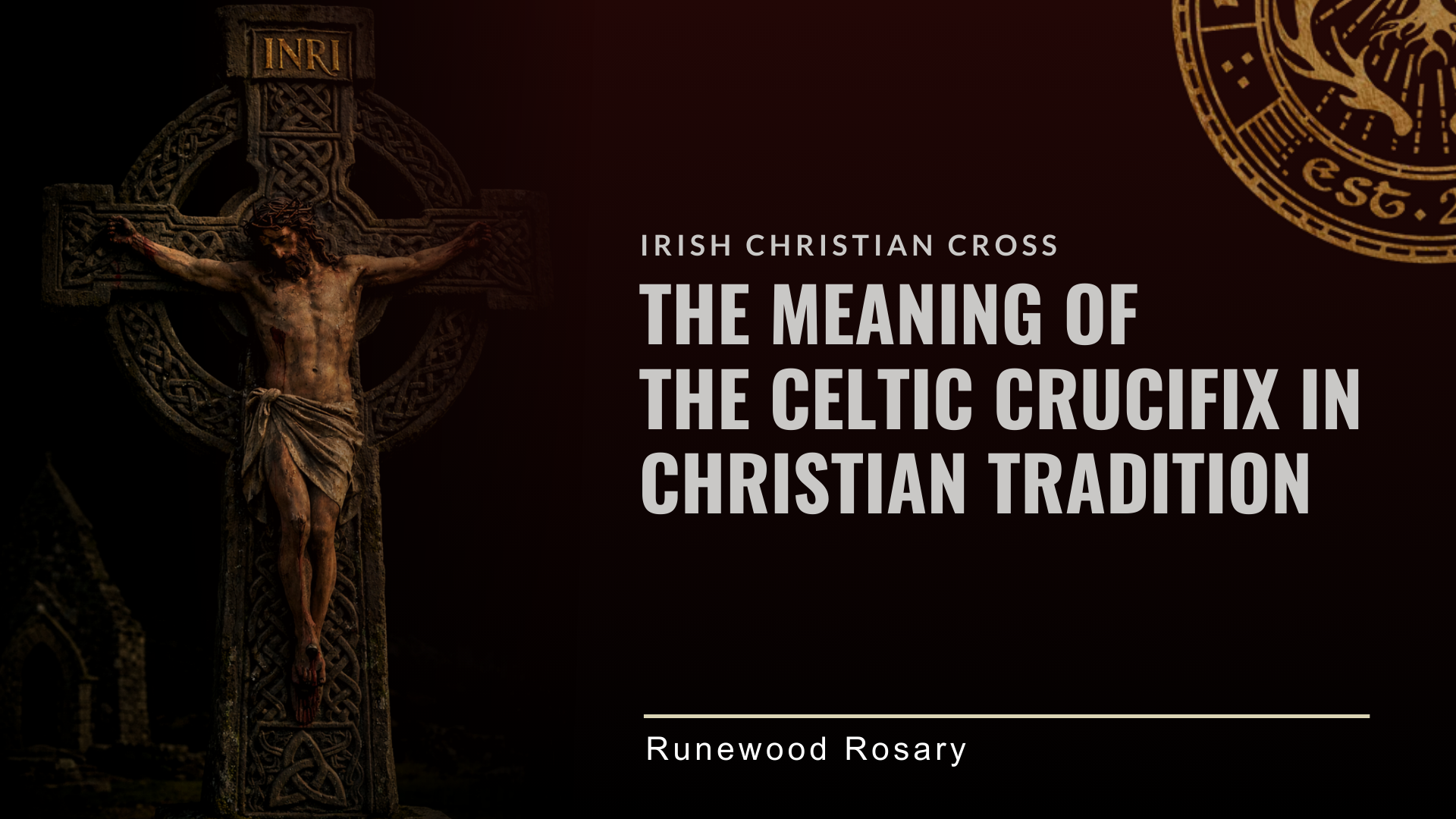 The Meaning of the Celtic Crucifix in Christian Tradition