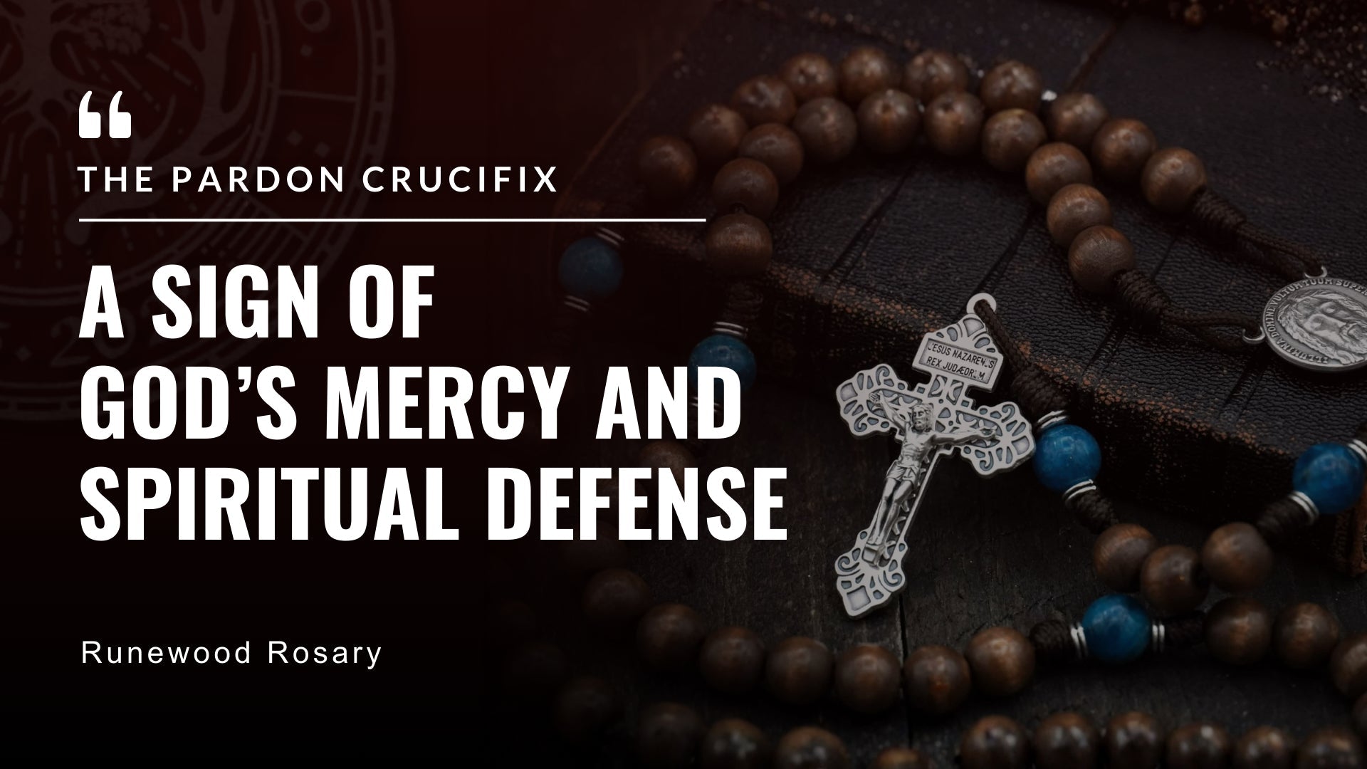 Symbolism of the Pardon Crucifix: Mercy, Forgiveness, and Protection