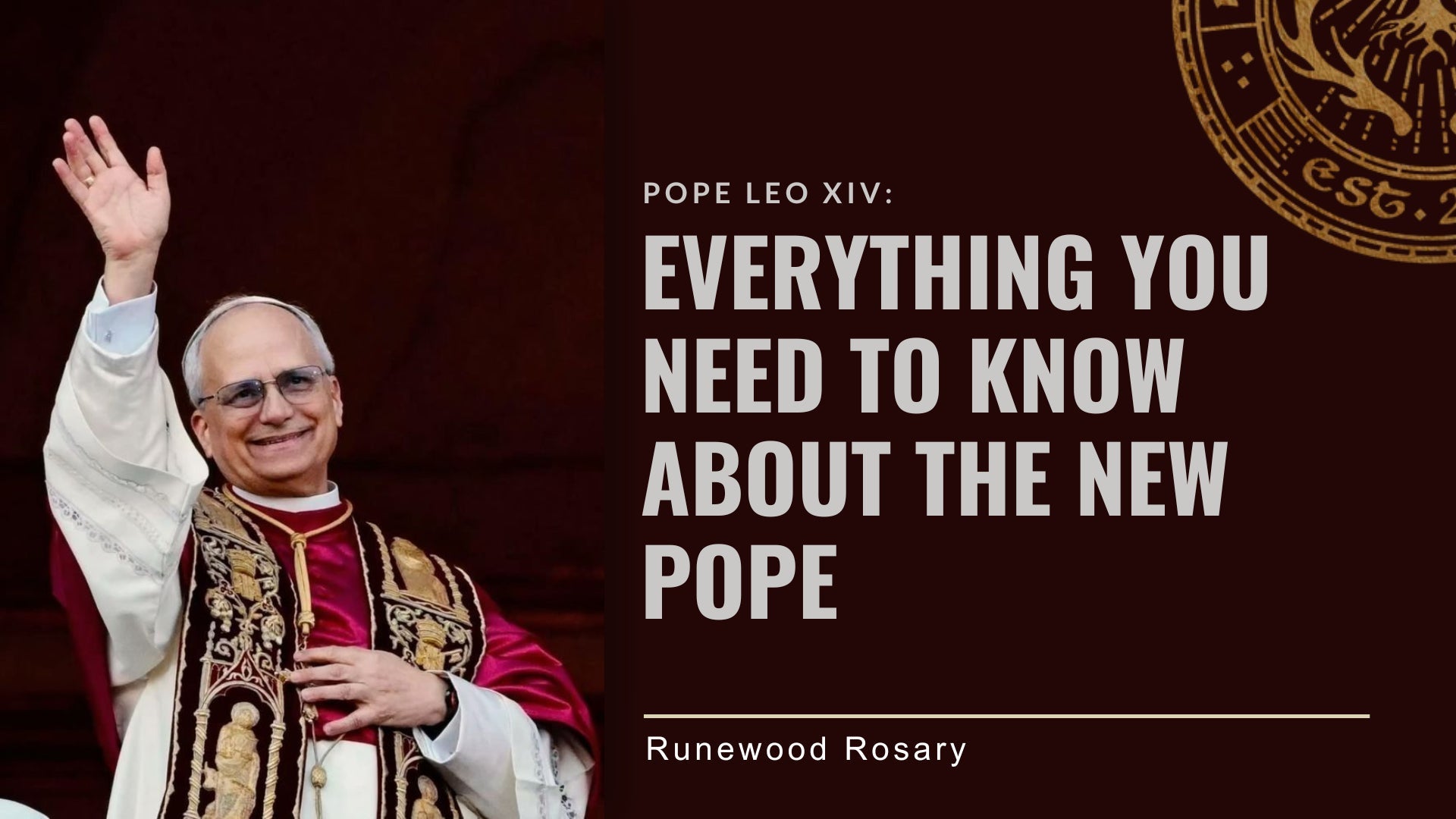 Pope Leo XIV: Everything You Need To Know About the New Pope
